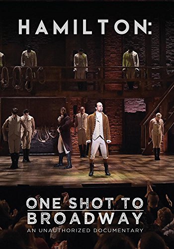 Hamilton: One Shot to Broadway