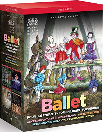 Ballet for Children - Beatrix Potter: Peter Rabbit; Tchaikovsky: The Nutcracker; Prokofiev: Peter and the Wolf; Adventures of Alice in Wonderland / The Royal Ballet
